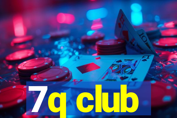 7q club